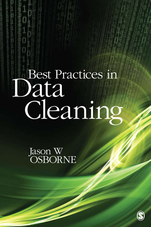 Book cover of Best Practices in Data Cleaning: A Complete Guide to Everything You Need to Do Before and After Collecting Your Data