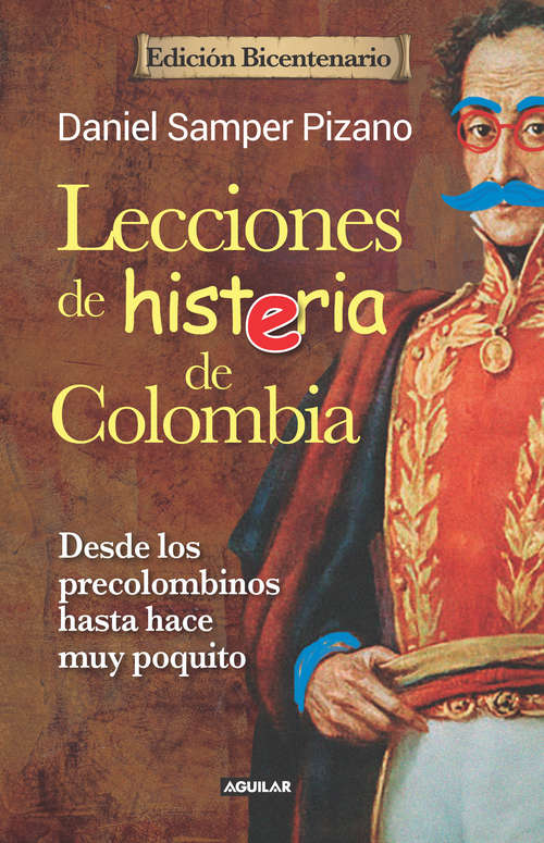 Book cover of Lecciones de histeria de Colombia (Edición Bicentenario)