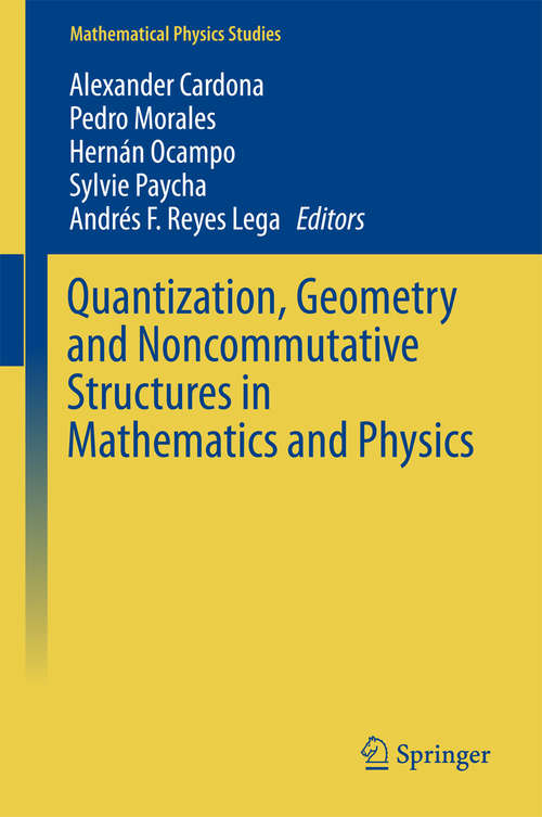 Book cover of Quantization, Geometry and Noncommutative Structures in Mathematics and Physics