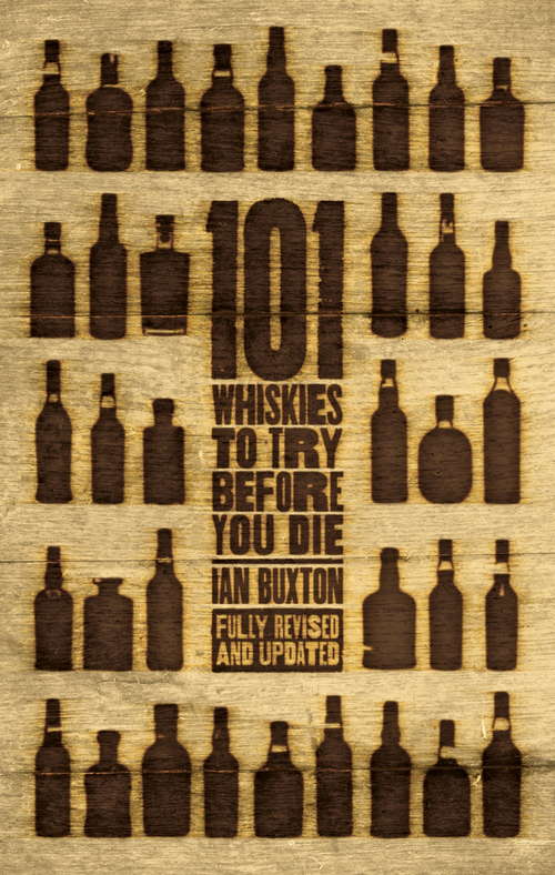Book cover of 101 Whiskies to Try Before You Die (Revised & Updated)