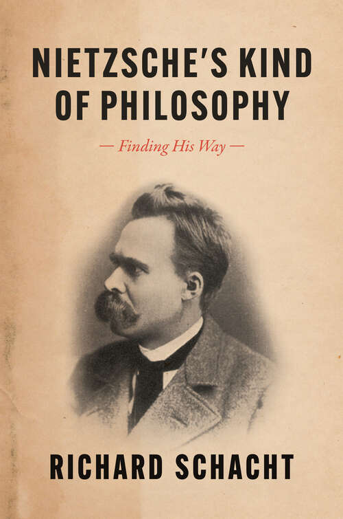 Book cover of Nietzsche's Kind of Philosophy: Finding His Way