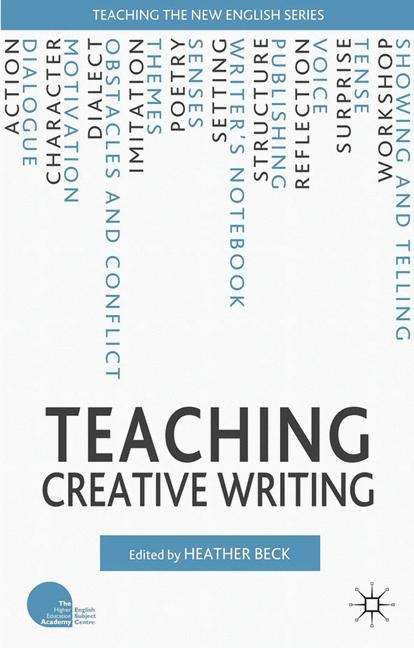 Book cover of Teaching Creative Writing