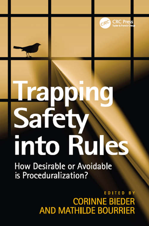 Book cover of Trapping Safety into Rules: How Desirable or Avoidable is Proceduralization?