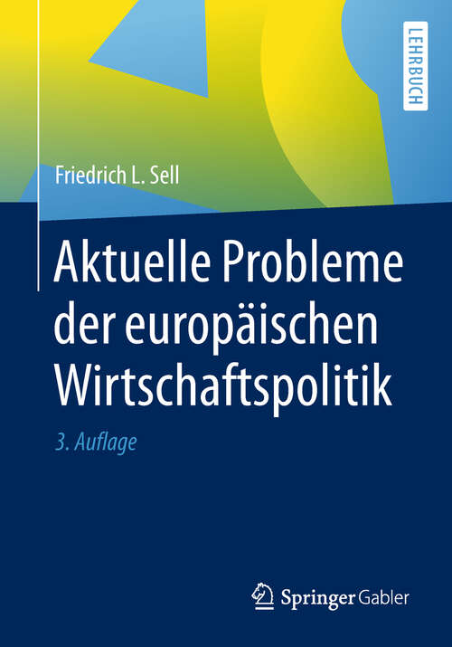 Book cover of Aktuelle Probleme der europäischen Wirtschaftspolitik (3. Aufl. 2019)