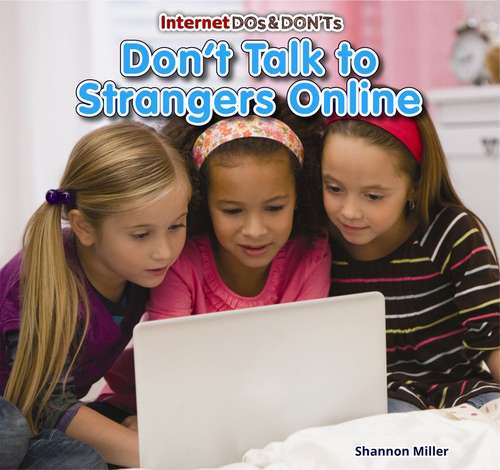 Book cover of Don't Talk to Strangers Online (Internet Dos & Don'ts)