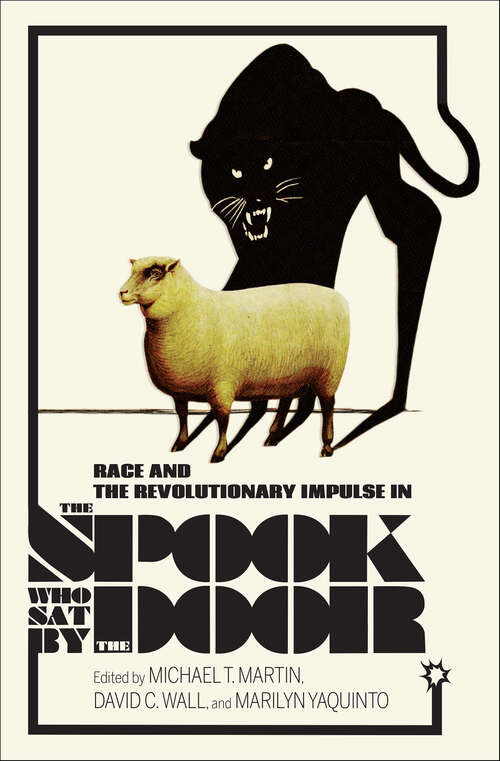 Book cover of Race and the Revolutionary Impulse in The Spook Who Sat by the Door (Studies in the Cinema of the Black Diaspora)