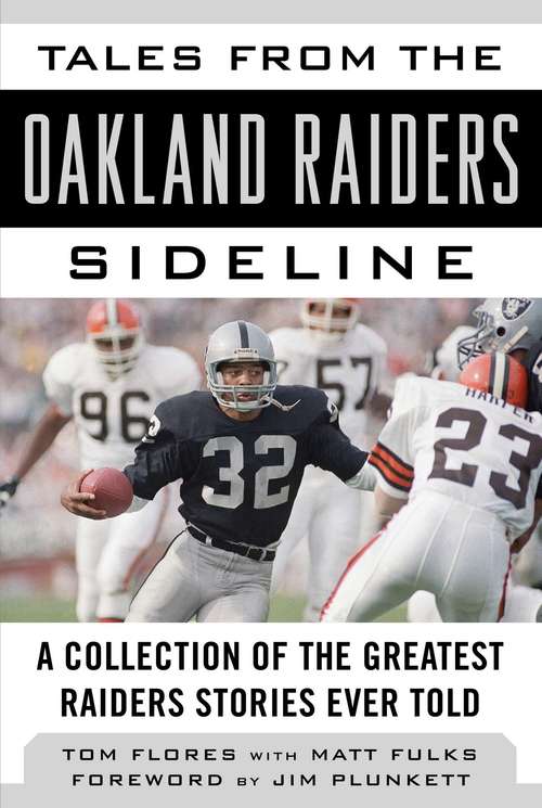 Book cover of Tales from the Oakland Raiders Sideline: A Collection of the Greatest Raiders Stories Ever Told (Tales from the Team)