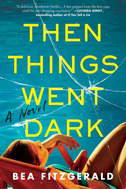 Book cover of Then Things Went Dark: A Novel