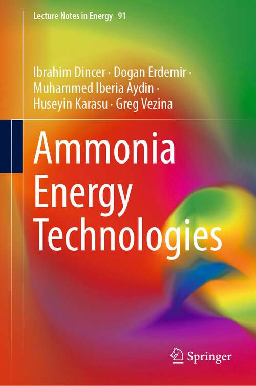 Book cover of Ammonia Energy Technologies (1st ed. 2022) (Lecture Notes in Energy #91)