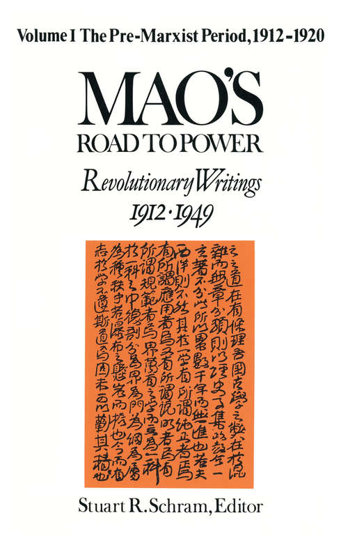 Book cover of Mao's Road to Power: Revolutionary Writings, 1912-49 (An\east Gate Book Ser.: Vol. 1)