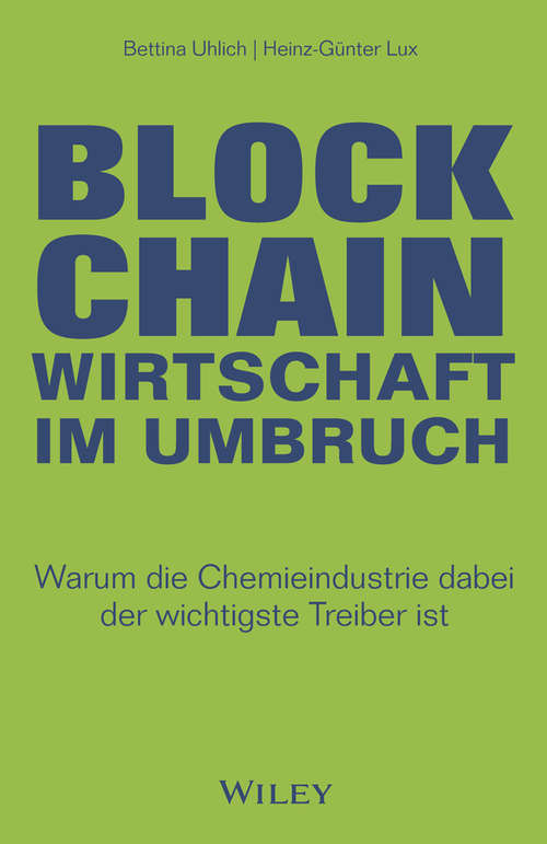 Book cover of Blockchain - Wirtschaft im Umbruch: Warum die Chemieindustrie dabei der wichtigste Treiber ist