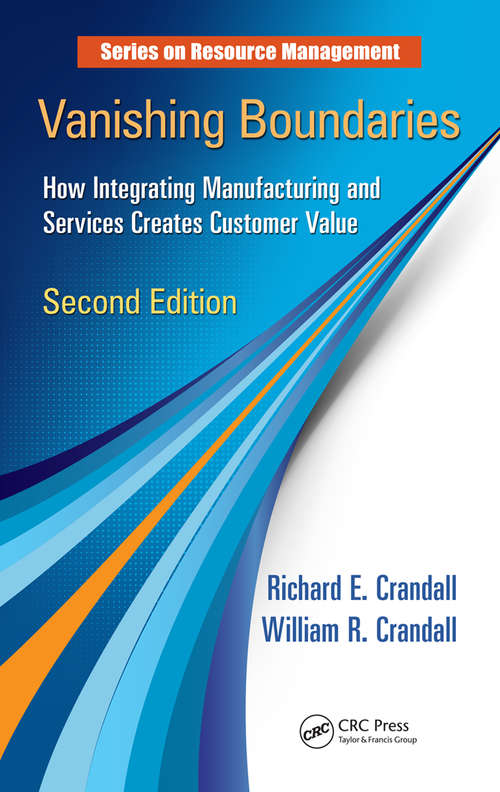 Book cover of Vanishing Boundaries: How Integrating Manufacturing and Services Creates Customer Value, Second Edition (Resource Management)