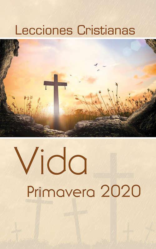 Book cover of Lecciones Cristianas libro del alumno trimestre de primavera 2020: Vida