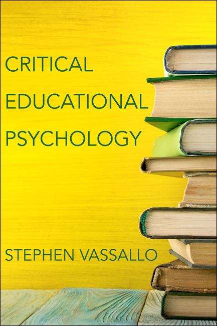 Book cover of Critical Educational Psychology: An Examination of Foundational Features of the Field