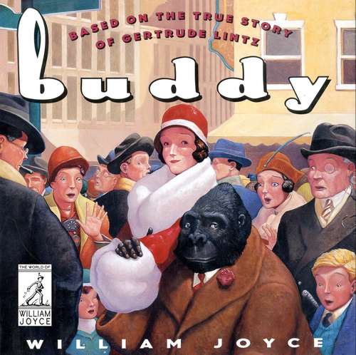 Book cover of Buddy: Based on the True Story of Gertrude Lintz (The World of William Joyce)
