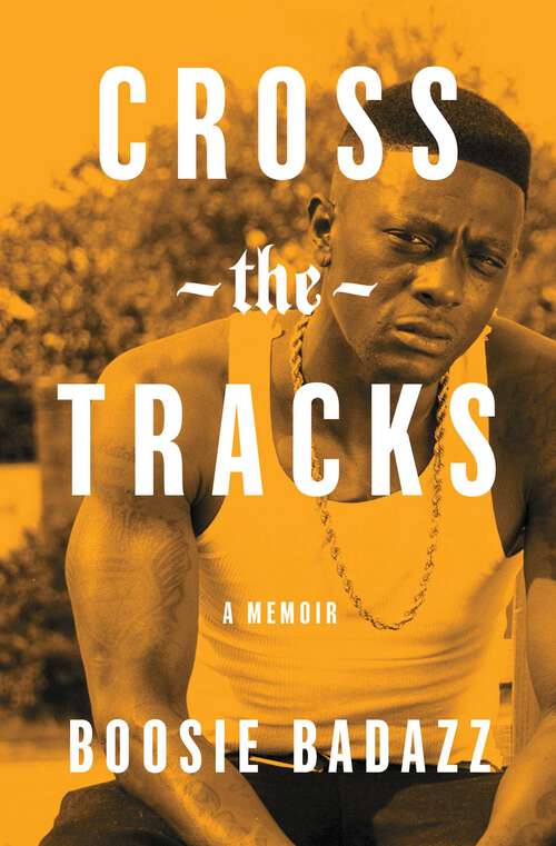 Book cover of Cross the Tracks: A Memoir