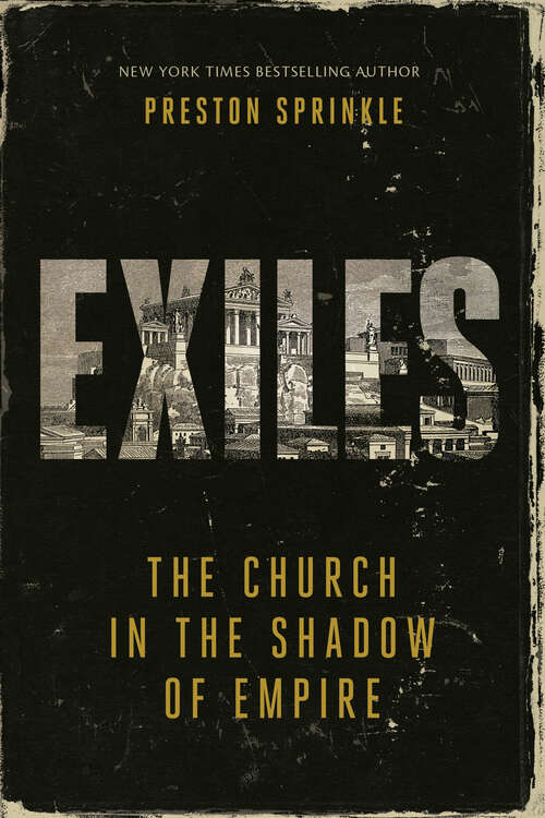 Book cover of Exiles: The Church in the Shadow of Empire