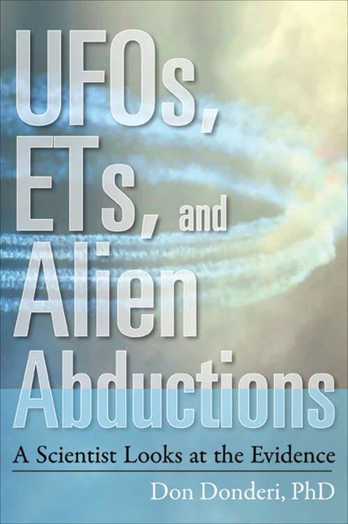 Book cover of UFOs, ETs, and Alien Abductions: A Scientist Looks at the Evidence