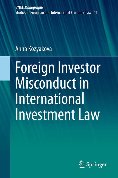 Book cover of Foreign Investor Misconduct in International Investment Law (1st ed. 2021) (European Yearbook of International Economic Law #11)