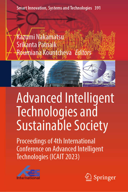 Book cover of Advanced Intelligent Technologies and Sustainable Society: Proceedings of 4th International Conference on Advanced Intelligent Technologies (ICAIT 2023) (2024) (Smart Innovation, Systems and Technologies #391)