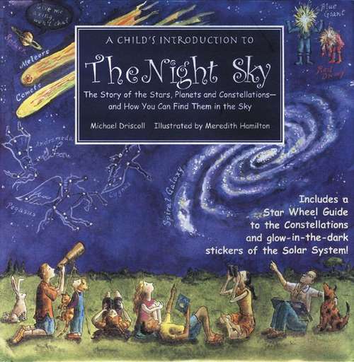Book cover of A Child's Introduction To The Night Sky: The Story Of The Stars, Planets And Constellations - And How You Can Find Them In The Sky (Child's Introduction Series)