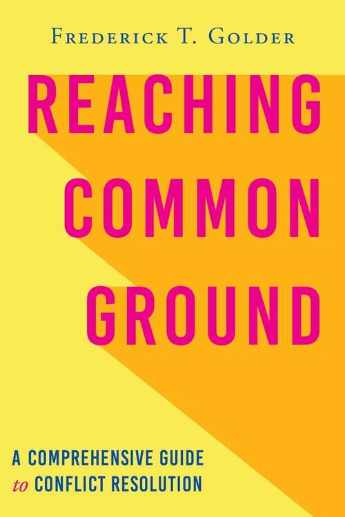 Book cover of Reaching Common Ground: A Comprehensive Guide to Conflict Resolution