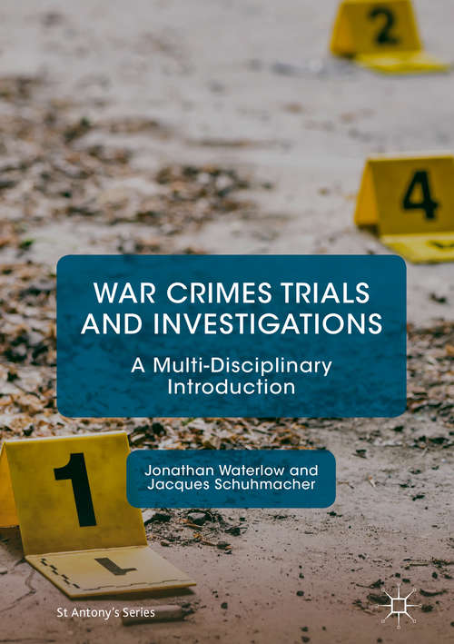 Book cover of War Crimes Trials and Investigations: A Multi-disciplinary Introduction (St Antony's)