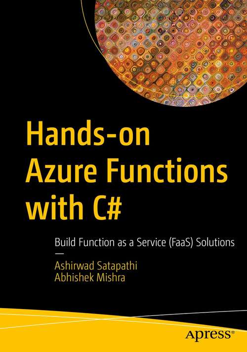 Book cover of Hands-on Azure Functions with C#: Build Function as a Service (FaaS) Solutions (1st ed.)