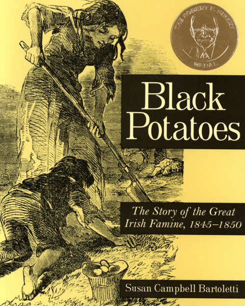 Book cover of Black Potatoes: The Story Of The Great Irish Famine, 1845-1850