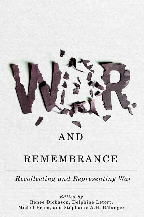 Book cover of War and Remembrance: Recollecting and Representing War (Human Dimensions in Foreign Policy, Military Studies, and Security Studies)