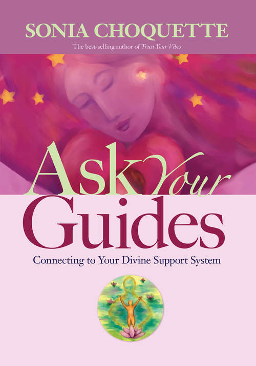 Book cover of Ask Your Guides: Connecting To Your Divine Support System