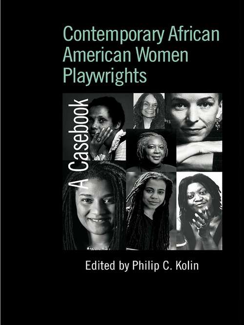 Book cover of Contemporary African American Women Playwrights: A Casebook (Casebooks on Modern Dramatists)