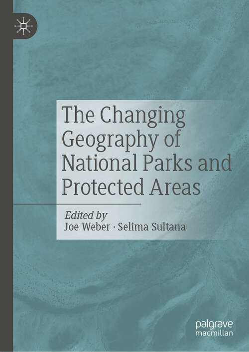 Book cover of The Changing Geography of National Parks and Protected Areas