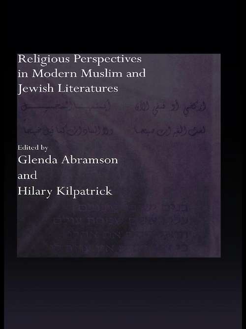 Book cover of Religious Perspectives in Modern Muslim and Jewish Literatures (Routledge Studies in Middle Eastern Literatures: Vol. 8)