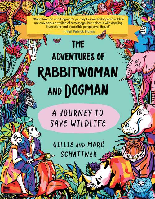 Book cover of The Adventures of Rabbitwoman and Dogman: A Journey to Save Wildlife