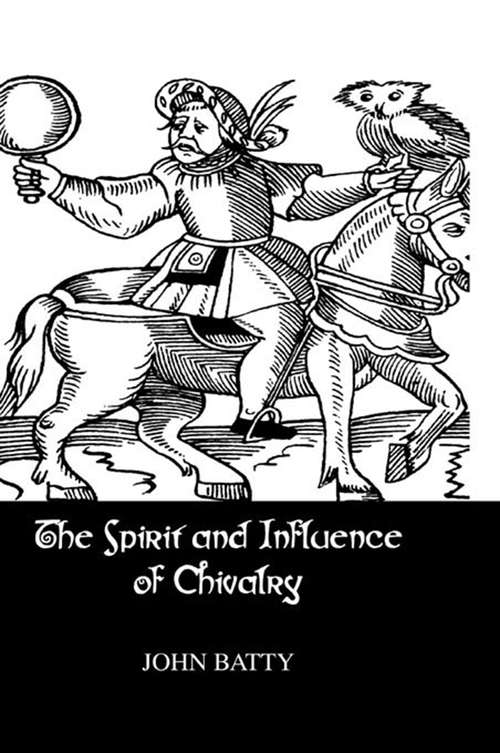 Book cover of Spirit & Influences Of Chivalry