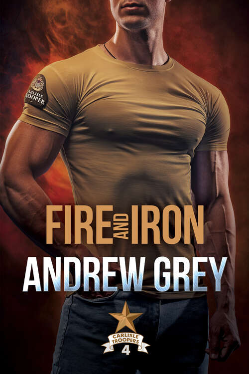 Book cover of Fire and Iron (Carlisle Troopers)