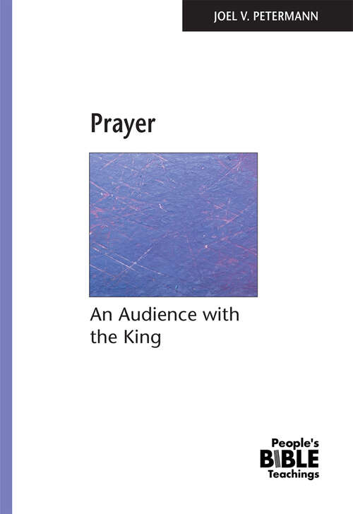 Book cover of Prayer: An Audience with the King (People's Bible Teachings)