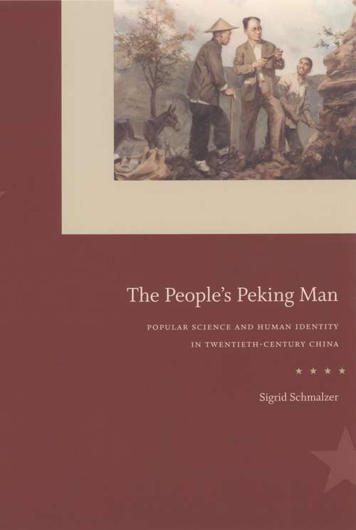 Book cover of The People's Peking Man: Popular Science and Human Identity in Twentieth-Century China