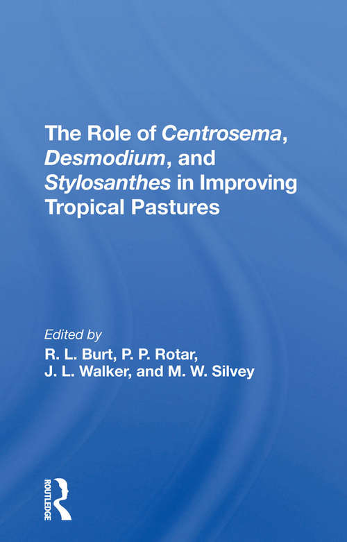 Book cover of The Role Of Centrosema, Desmodium, And Stylosanthes In Improving Tropical Pastures