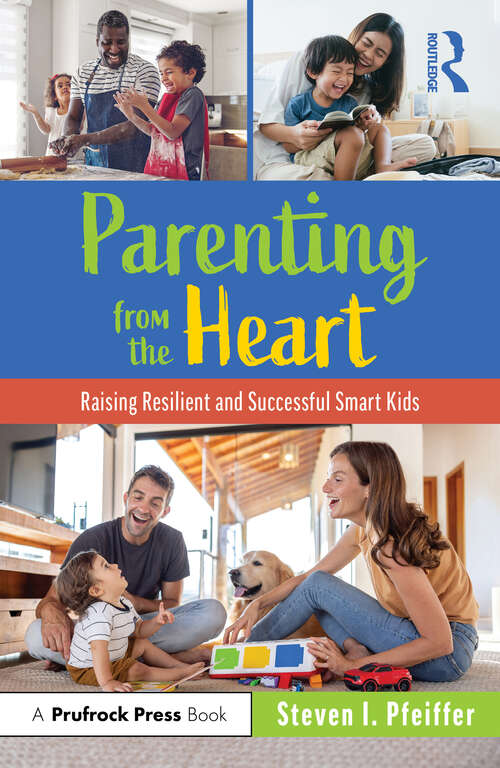 Book cover of Parenting from the Heart: Raising Resilient and Successful Smart Kids