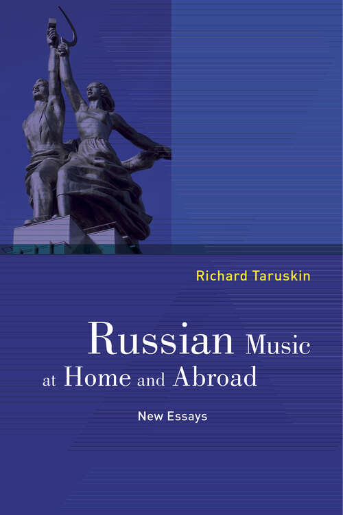 Book cover of Russian Music at Home and Abroad: New Essays