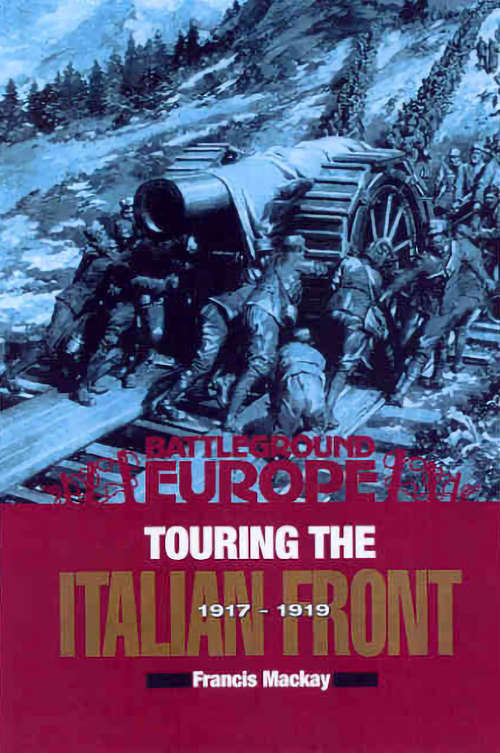 Book cover of Touring the Italian Front, 1917–1919 (Battleground Europe)