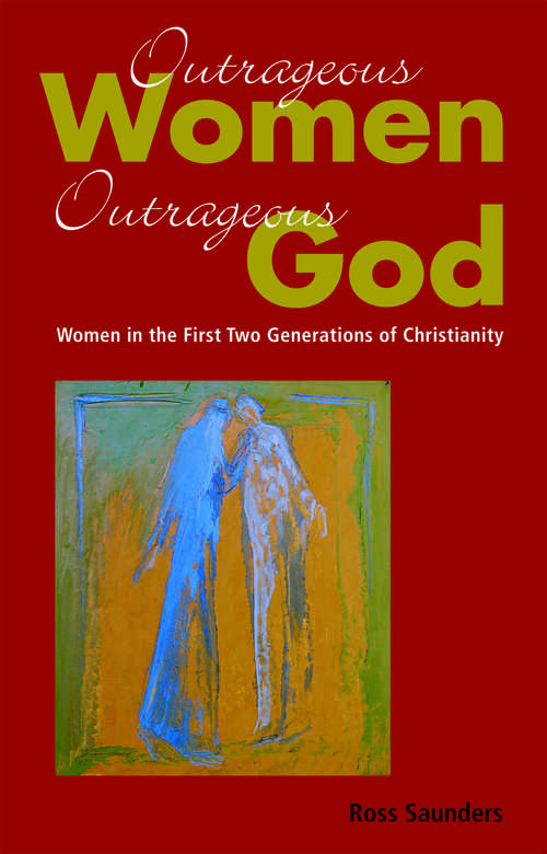 Book cover of Outrageous Women, Outrageous God