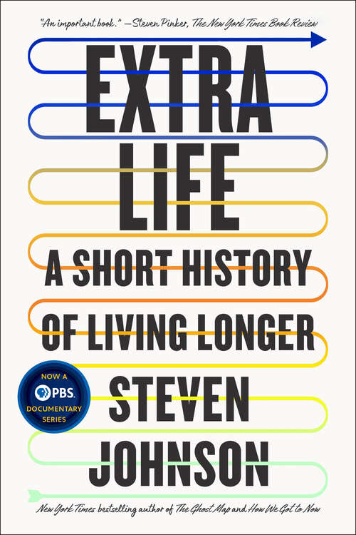 Book cover of Extra Life: A Short History of Living Longer