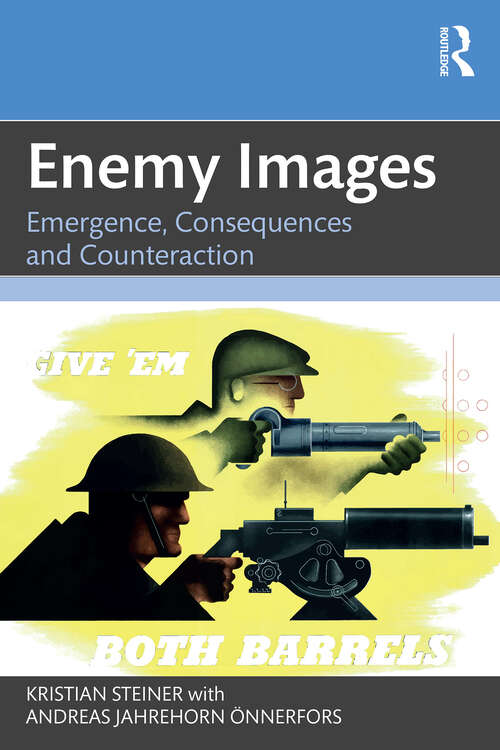 Book cover of Enemy Images: Emergence, Consequences and Counteraction