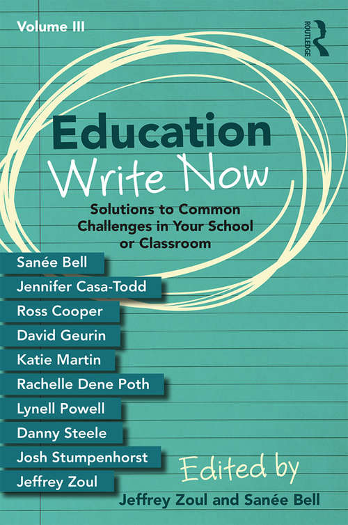 Book cover of Education Write Now, Volume III: Solutions to Common Challenges in Your School or Classroom