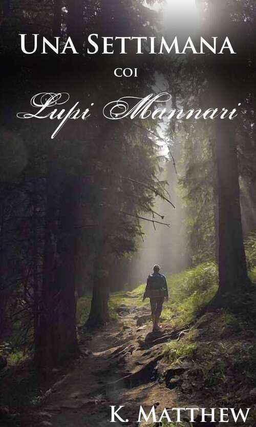 Book cover of Una Settimana coi Lupi Mannari