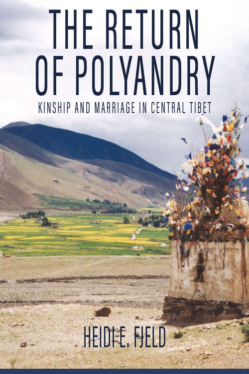 Book cover of The Return of Polyandry: Kinship and Marriage in Central Tibet
