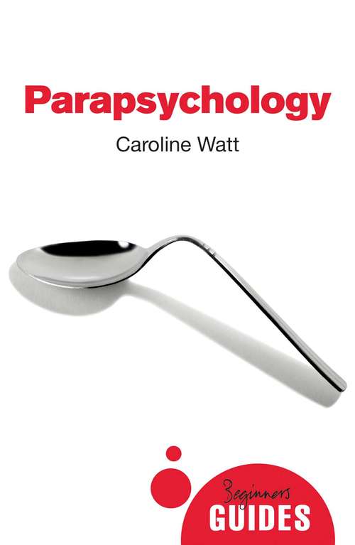 Book cover of Parapsychology: A Beginner's Guide (Beginner's Guides)